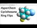 Hyperchem cyclohexane ring flips