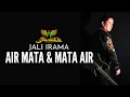 Download Lagu AIR MATA \u0026 MATA AIR - JALI IRAMA | MARDATILA GROUP