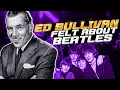 Download Lagu Ed Sullivan Reveals What He Thought of The Beatles When He First Met Them
