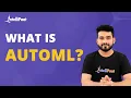 What is AutoML Basics of AutoML AutoML Tutorial Intellipaat