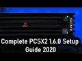 PCSX2 1 6 0 Complete BEST SETTINGS - PlayStation 2 Emulator for PC 2020