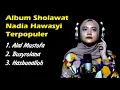 Download Lagu Koleksi cover Sholawat Nadia Hawasyi Terbaik