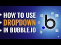 How to Use Dropdown in Bubble io 2026 Guide Static Dynamic