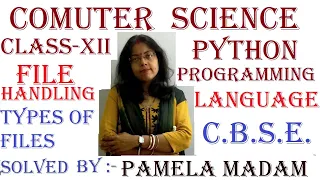 Class-XII COMPUTER SCIENCE File Handling in Python Programming Language NCERT Study Material