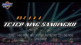 Download BANYUWANGI STYLE‼️ || TETEP NING SANDINGKU (JANJI KANCANONO AKU) || NDX AKA MP3