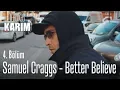 Download Lagu Samuel Craggs - Better Believe - Tehlikeli Karım 4. Bölüm