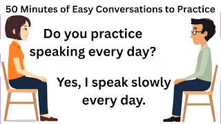 50 Minutes Of Easy Conversations To Practice English Speaking And Listening For Beginners 