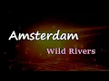 Wild Rivers - Amsterdam (Lyrics)