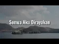 Download Lagu Nadin Amizah - Semua Aku Dirayakan (Lirik) || Mix - Idgitaf,  Kezia Juventy,  Ghea Indrawari