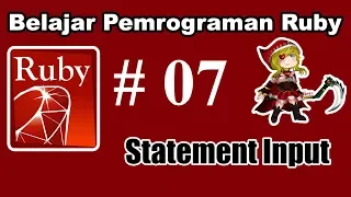 07 Pemrograman Ruby Dasar - Statement Input Gets Chomp