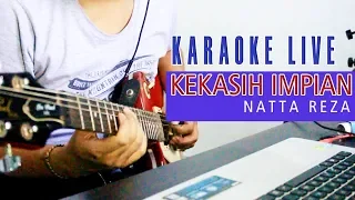 Download Natta Reza - Kekasih Impian [ Karaoke ] [ Live ] Tanpa Vokal MP3