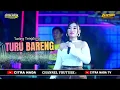 Lagu TURU BARENG // CITRA NADA LIVE DUKUH BANGON - DESA BANJARANYAR // KEC.BREBES - KAB.BREBES