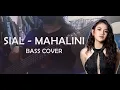 Lagu Sial - Mahalini Raharja (bass cover)