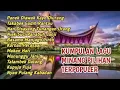 Download Lagu TERKUMPUL LAGU MINANG PILIHAN TERPOPULER | PANEK DIAWAK KAYO DIURANG,TAKABEK GADIH RANTAU 