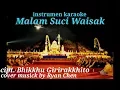 Download Lagu Instrumen Karaoke Malam Suci Waisak cipt. Bhikkhu Girirakkhito - lengkap dengan lirik lagunya