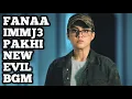 Lagu IMMJ3 | Pakhi New Evil BGM | BGM From Episode 49 | Fanaa (Colors) Reem Shaikh | CODE NAME BADSHAH 2