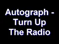 Autograph - Turn Up The Radio