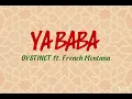 DYSTINCT - YA BABA ft. French Montana (Lyrics/ Paroles /كلمات)  |ديستينكت & فرينش مونتانا - يا بابا