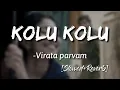 Download Lagu Kolu Kolu Song [Slowed+Reverb] |#VirataParvam, Divya malika,Suresh_Bobbili- Nextaudio
