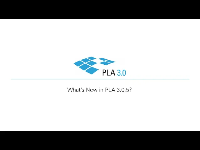 Screenshot of video What's New in PLA 3.0.5?