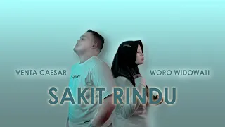 Download SAKIT RINDU - WORO WIDOWATI FEAT VENTA CAESAR (OFFICIAL MUSIC VIDEO) MP3