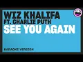 Wiz Khalifa, Charlie Puth - See You Again (Karaoke Version)