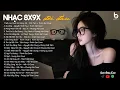 Lagu Những Bản Mashup Nhạc Trẻ 8x 9x Đời Đầu Nhẹ Nhàng Dành Cho Ngày Cuối Năm