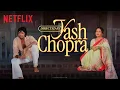 The Magic of Yash Chopra | Netflix India