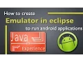 Creating Android Emulator for use with Eclipse