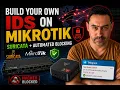 Build Your Own IDS on MikroTik Suricata Automated Blocking