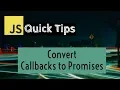 Javascript Convert Callback Functions to Promise Functions