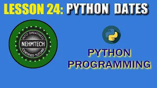 PYTHON PROGRAMMING LESSON 24 PYTHON DATES