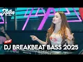 Lagu DJ BREAKBEAT BASS 2025 - LUKA YANG TAK TEROBATI VS CINTA DARI SEBERANG V2 - DJ ADHE