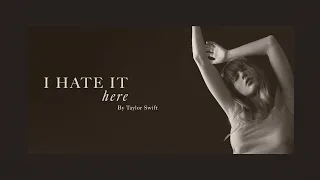 Download Taylor Swift - I Hate It Here (Official Lyric Video) MP3