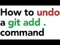 How to undo a git add command