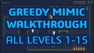 GREEDY MIMIC - Walkthrough