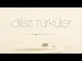 Download Lagu Dilsiz Türküler   Anahitam offıcial audio