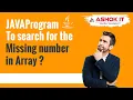 Java Program To Find Missing Number In Array Ashok IT