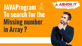 Java Program To Find Missing Number In Array Ashok IT