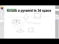 Download Lagu Rotate a Pyramid in 3D space