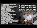 LAGU HITS INDONESIA 2000-AN AKUSTIK POP SUASANA CAFE \u0026 NGOPI | Playlist Full Album Kenangan Masa SMA