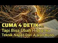 Download Lagu RAHASIA NAPAS 4 Detik yang Membuka Pintu Manifestasi (Teknik dari Ajaran Kuno)