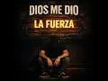 Dios Me Dio La Fuerza - Corridos del Rey