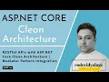 RESTful APIs with ASP NET Core Clean Architecture Mediator Pattern Integration Part-21