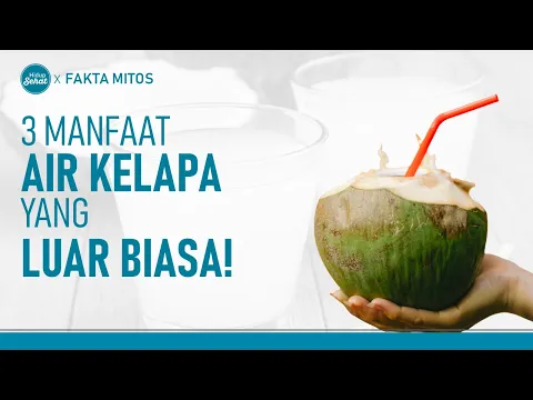 3 Manfaat Rutin Minum Air Kelapa Muda