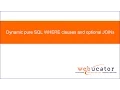 Dynamic pure SQL WHERE clauses and optional JOINs