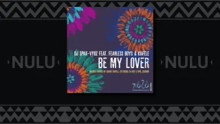 Download DJ Spax-vybz Feat. Fearless Boys \u0026 Kafele - Be My Lover (XtetiQsoul Remix) MP3