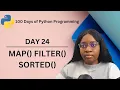 MAP FILTER SORTED Functions 100 Days of Python Programming Day-24