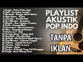 Download Lagu LAGU BAND POP 2000-AN INDONESIA HITS \u0026 POPULER | Playlist Akustik Full Album Tanpa Iklan