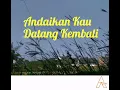 Download Lagu Ruth Sahanaya - Andaikan Kau Datang Kembali [Lirik]